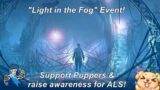 Dead By Daylight| "Light in the Fog" Event to support Puppers & raise awareness for ALS!