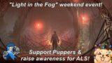 Dead By Daylight| "Light in the Fog" weekend event! Support Puppers & raise awareness for ALS!