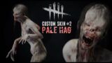 Dead by Daylight | Custom Outfits #2: Pale Hag