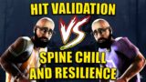 HIT VALIDATION VS SPINE CHILL AND RESILIENCE? Dead By Daylight
