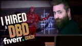 I HIRED A DBD COACH ON FIVERR | Dead By Daylight