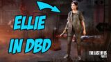 JUKING KILLERS AS ELLIE – THE LAST OF US 2 MOD | Dead By Daylight