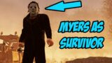 JUKING KILLERS AS MICHAEL MYERS – DEAD BY DAYLIGHT MYERS MOD