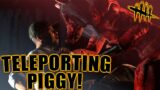 TELEPORTING PIGGY! Dead By Daylight