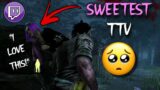 The Sweetest TTV I've Ever Encountered – Dead By Daylight