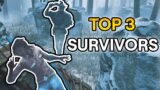 Top 3 Survivors since 2017 – Dead by Daylight
