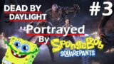 Dead by Daylight Portrayed by Spongebob 3