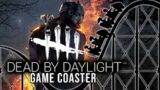 Dead by Daylight: The Roller Coaster!