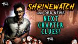NEW CHAPTER CLUES! ShrineWatch and Dead by Daylight News 80