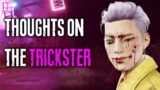 Thoughts on the Trickster (Dead by Daylight)
