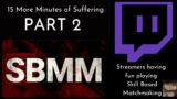 15 More Minutes of Streamers Suffering with MMR in Dead by Daylight | SBMM DBD (PART 2)