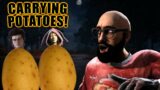 CARRYING POTATOES! Dead By Daylight
