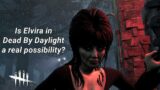 Dead By Daylight| Witch survivor? Elvira Mistress of the Dark? Haddie Kaur? Tinfoil Talk!