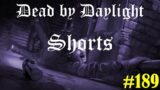 Dead by Daylight | Shorts 189 | Killer blind