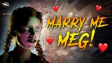 MARRY ME MEG! Dead by Daylight Ultimate team mate