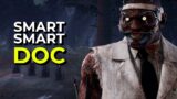 SMART SMART DOC! – Dead by Daylight!