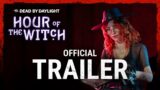 Dead by Daylight | Hour of the Witch | Official Trailer