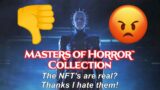 Masters of Horror Hellraiser NFT's are real & Dead By Daylight worked on them? Thanks I hate it.