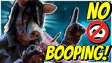 NO BOOPING PIG ALLOWED! – Dead by Daylight