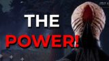 THE POWER! – Dead by Daylight!