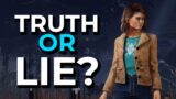 TRUTH OR LIE? – Dead by Daylight!