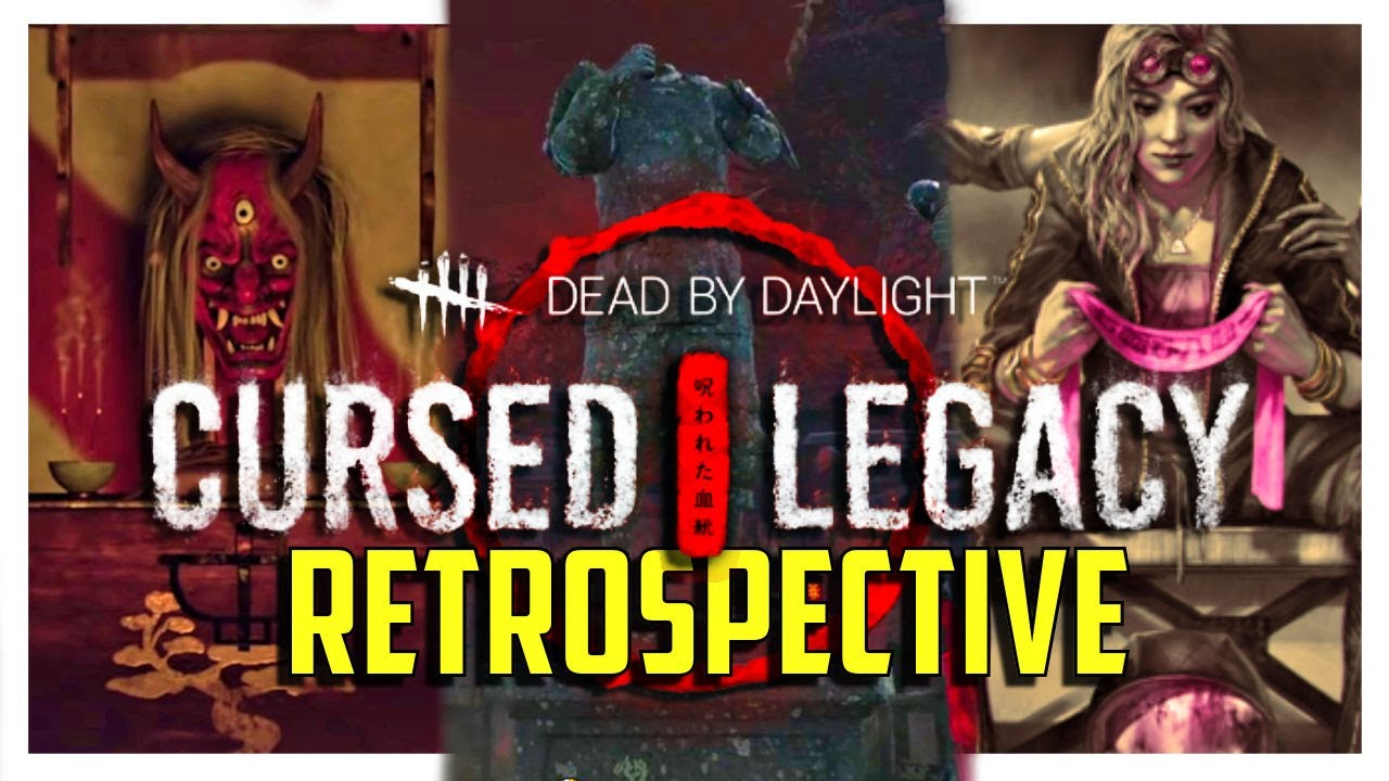 The Cursed Legacy Chapter: A Dead By Daylight Retrospective   Dead By