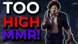WHAT MMR IS BUBBA!  THIS IS CRAZY!   Dead by Daylight!