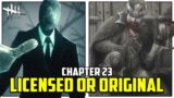 IS CHAPTER 23 LICENSED OR ORIGINAL? – Dead by Daylight