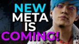 NEW META IS COMING! – Dead by Daylight!