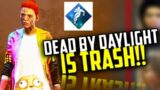 Dead By Daylight Is Beyond Trash! This Is Why VHS Is So Much Better Then DBD in EVERY WAY!