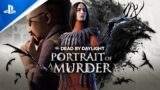 Dead by Daylight – Portrait of a Murder Chapter Launch Trailer | PS5, PS4