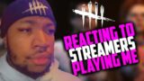 Reacting to Dead By Daylight Streamers Videos Of Them Playing Against Me!
