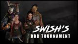 Swish's DbD Tournament | Quarterfinals | Competitive Dead by Daylight