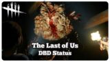 Why The Last of Us Isn't In DBD Yet – Dead by Daylight