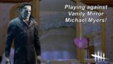 Dead By Daylight| Juking a "Vanity Mirror" Michael Myers!  Stream Highlights!