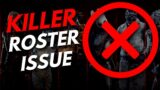 Killer Roster Issue | Dead by Daylight