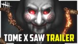 TOME X SAW FULL TRAILER! – Dead by Daylight