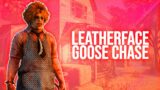 Leatherface Goose Chase (Dead by Daylight)