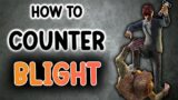 How To Counter Blight – Dead by Daylight Survivor Guide