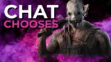 CHAT CHOOSES THE BUILD & KILLER! ft. TRAPPER – Dead by Daylight!