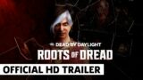Dead by Daylight Roots of Dread Official Trailer