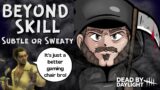 Beyond Skill: Subtle Cheater or Sweaty Player – EP1 | Dead by Daylight