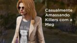 Casualmente Amassando Killers com a Meg – Dead by Daylight