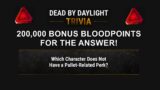 Dead By Daylight| Another DBD Trivia question email from Behaviour for 200,000 Bonus Bloodpoints!