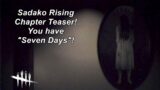 Dead By Daylight| Sadako gives you "Seven Days" to prepare for Sadako Rising Ringu Chapter DLC!