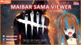 [LIVE] Maibar Game – Open Mabar Dead By Daylight ! @Mai Kumala Ch. #MIA_Streamer