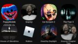Poppy Mobile, Granny, Ice Scream 2, The Fear 3, House of Slendrina, Roblox, Dead By Daylight….