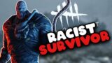 Racist Salty Survivor Was Very Upset With My NEMESIS (Dead By Daylight Nemesis Gameplay)