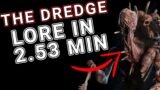 The Dredge Lore in 2.53 Minutes – Dead by Daylight