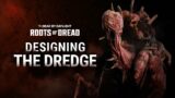 Dead By Daylight| Designing The Dredge! Roots of Dread DLC Releases June 7th!